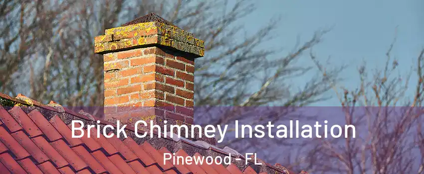  Brick Chimney Installation Pinewood - FL