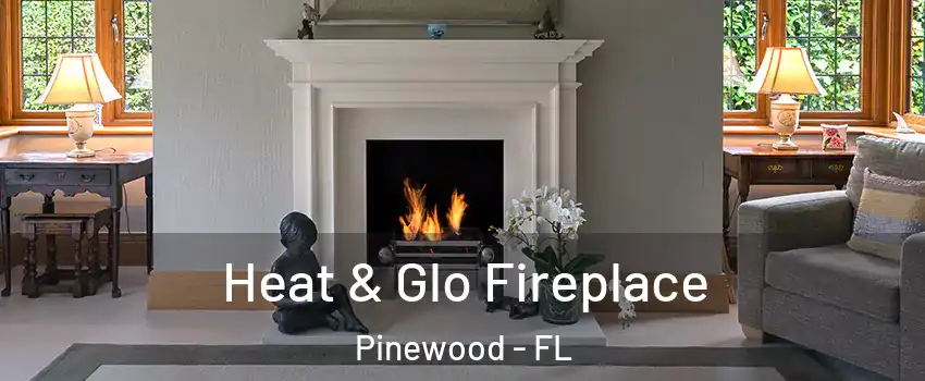  Heat & Glo Fireplace Pinewood - FL