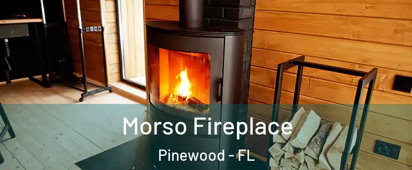 Morso Fireplace Pinewood - FL